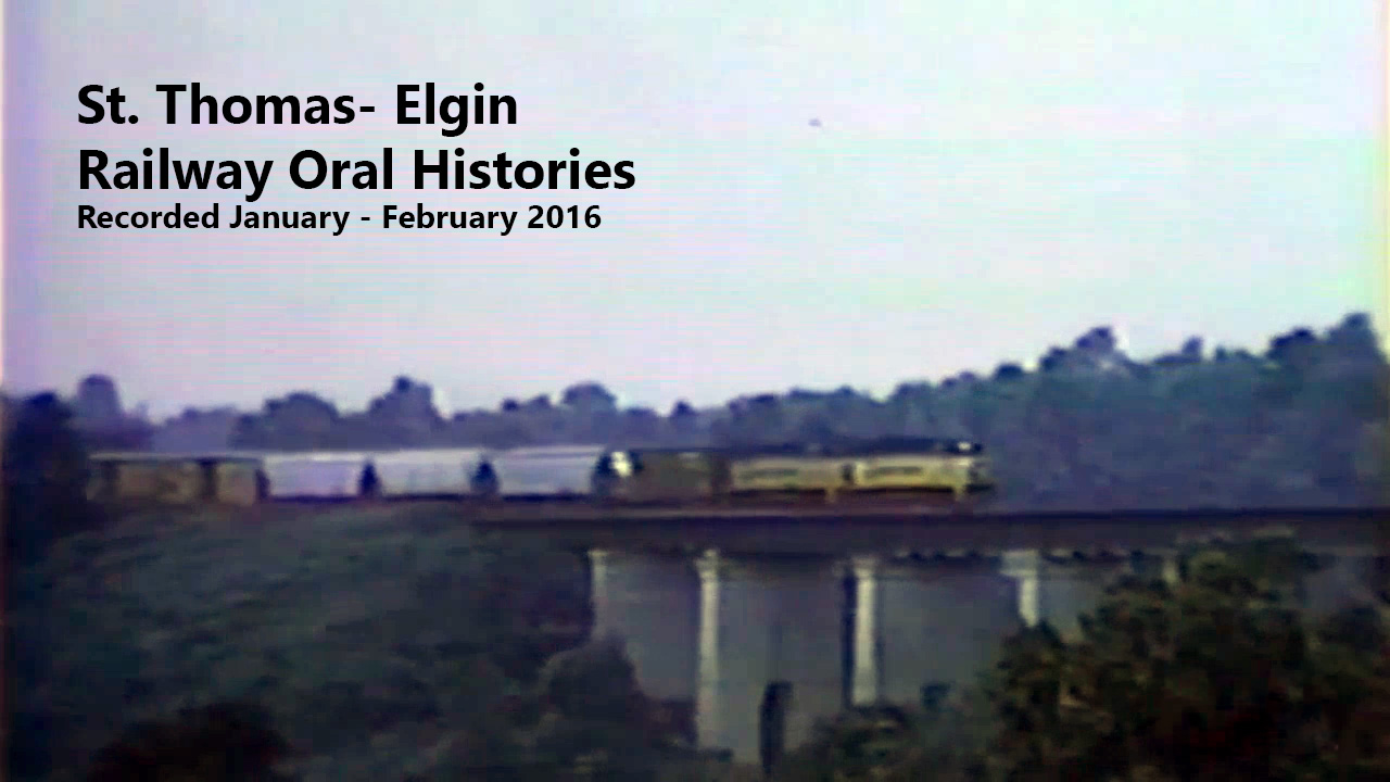 Railway Oral Histories of St. Thomas - Elgin